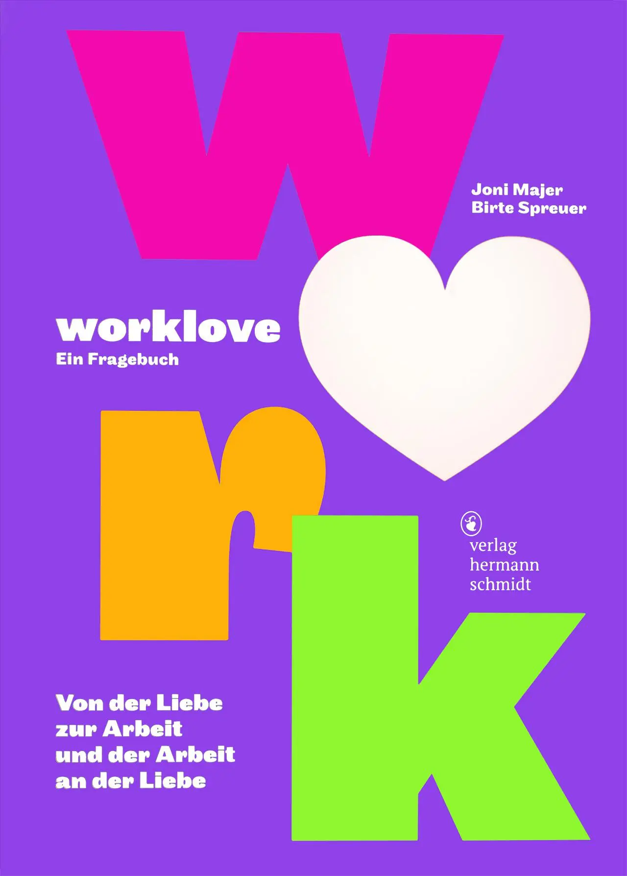 Cover: 9783874399869 | worklove | Birte Spreuer (u. a.) | Taschenbuch | 260 S. | Deutsch