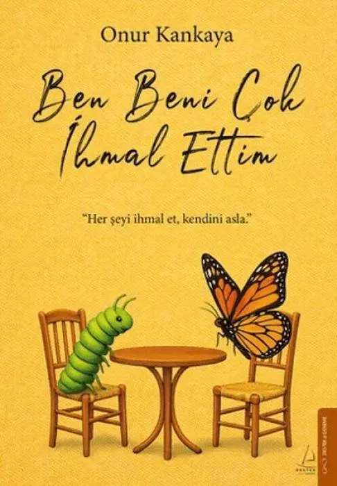 Cover: 9786255799869 | Ben Beni Cok Ihmal Ettim | Her seyi ihmal et, kendini asla | Kankaya