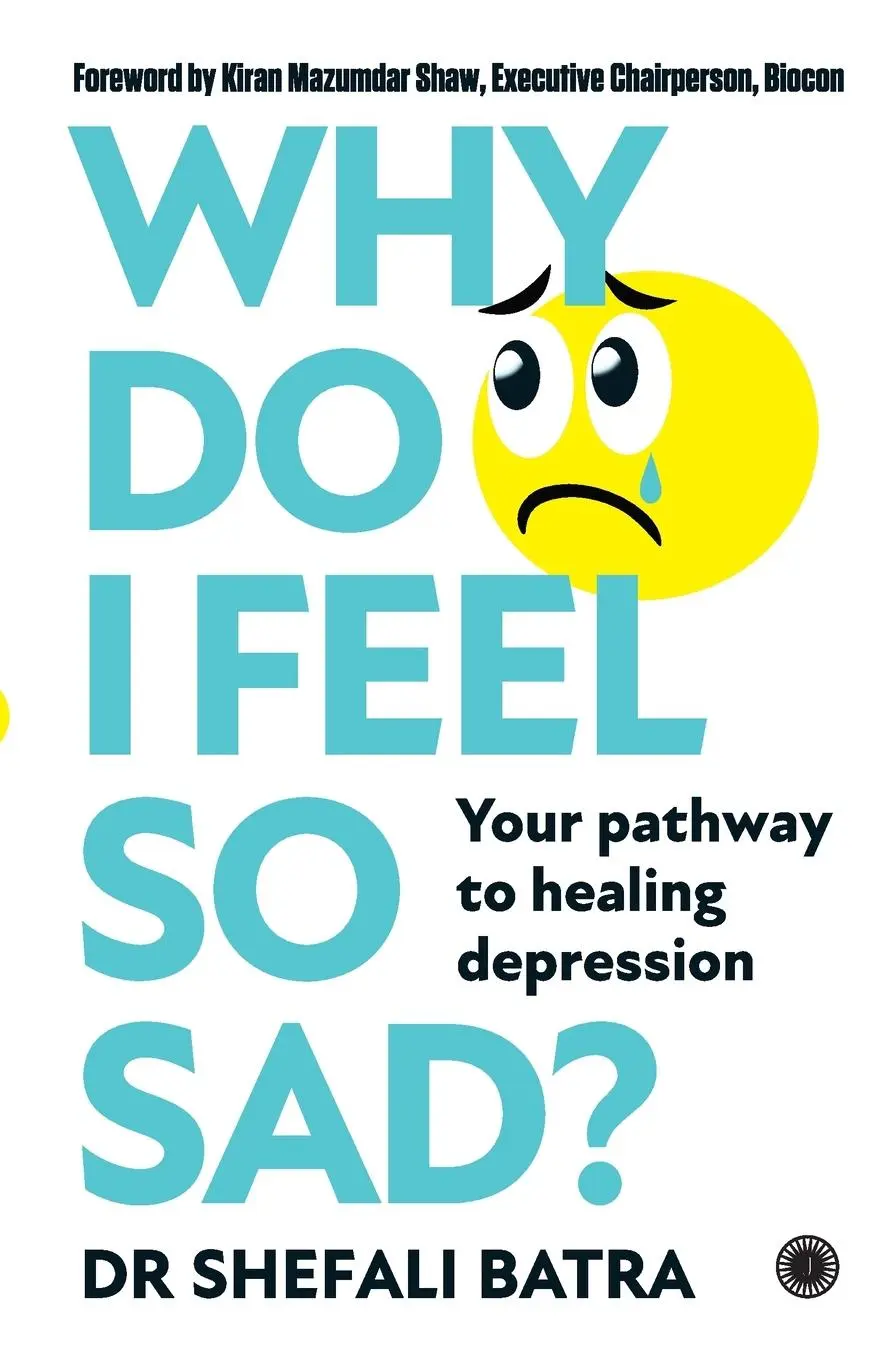 Cover: 9789393559869 | Why Do I Feel So Sad? | Your pathway to healing depression | Batra