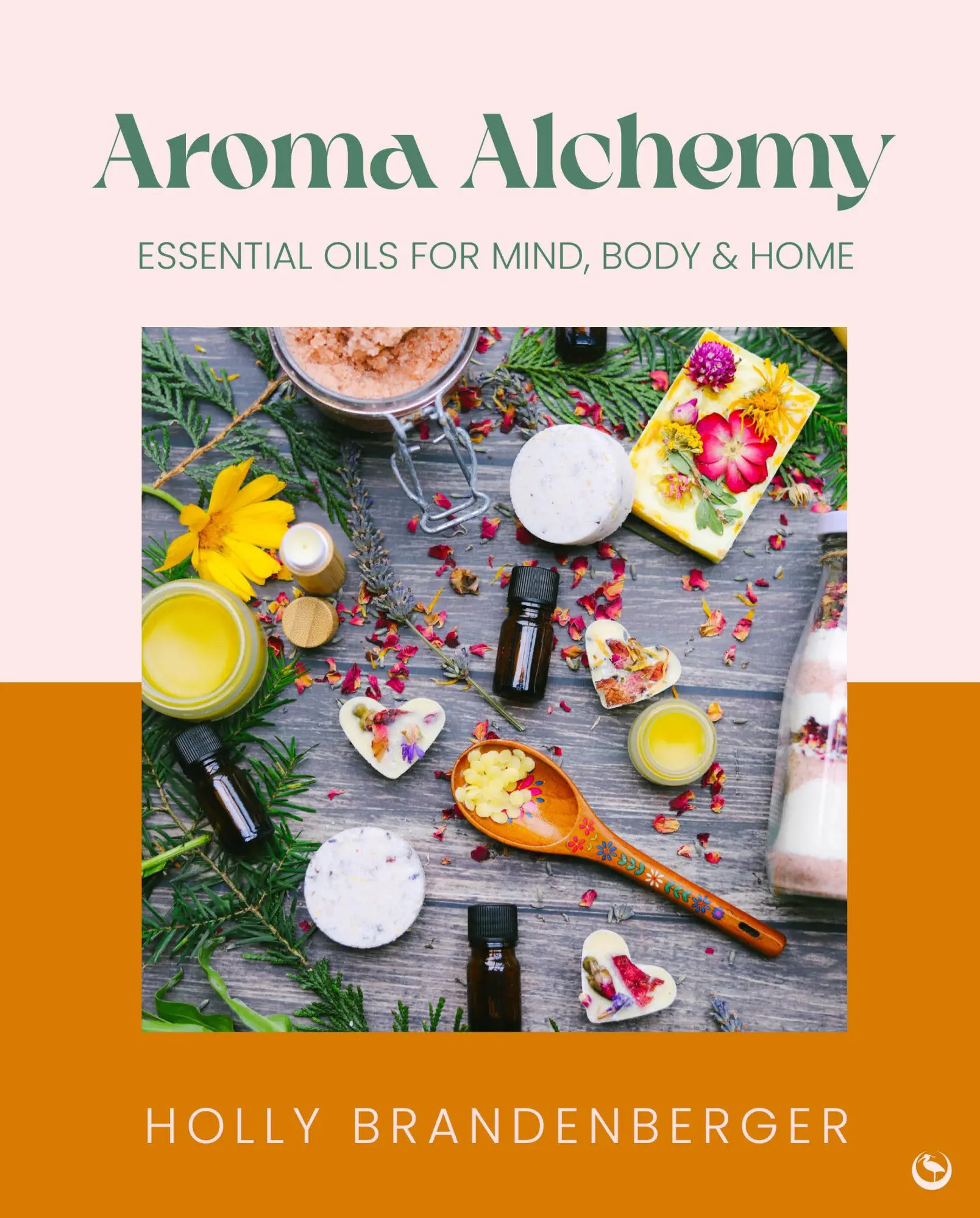 Cover: 9781786789969 | Aroma Alchemy | Essential Oils for Mind, Body and Home | Brandenberger