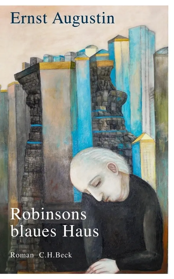 Cover: 9783406629969 | Robinsons blaues Haus | Roman | Ernst Augustin | Buch | 319 S. | 2012