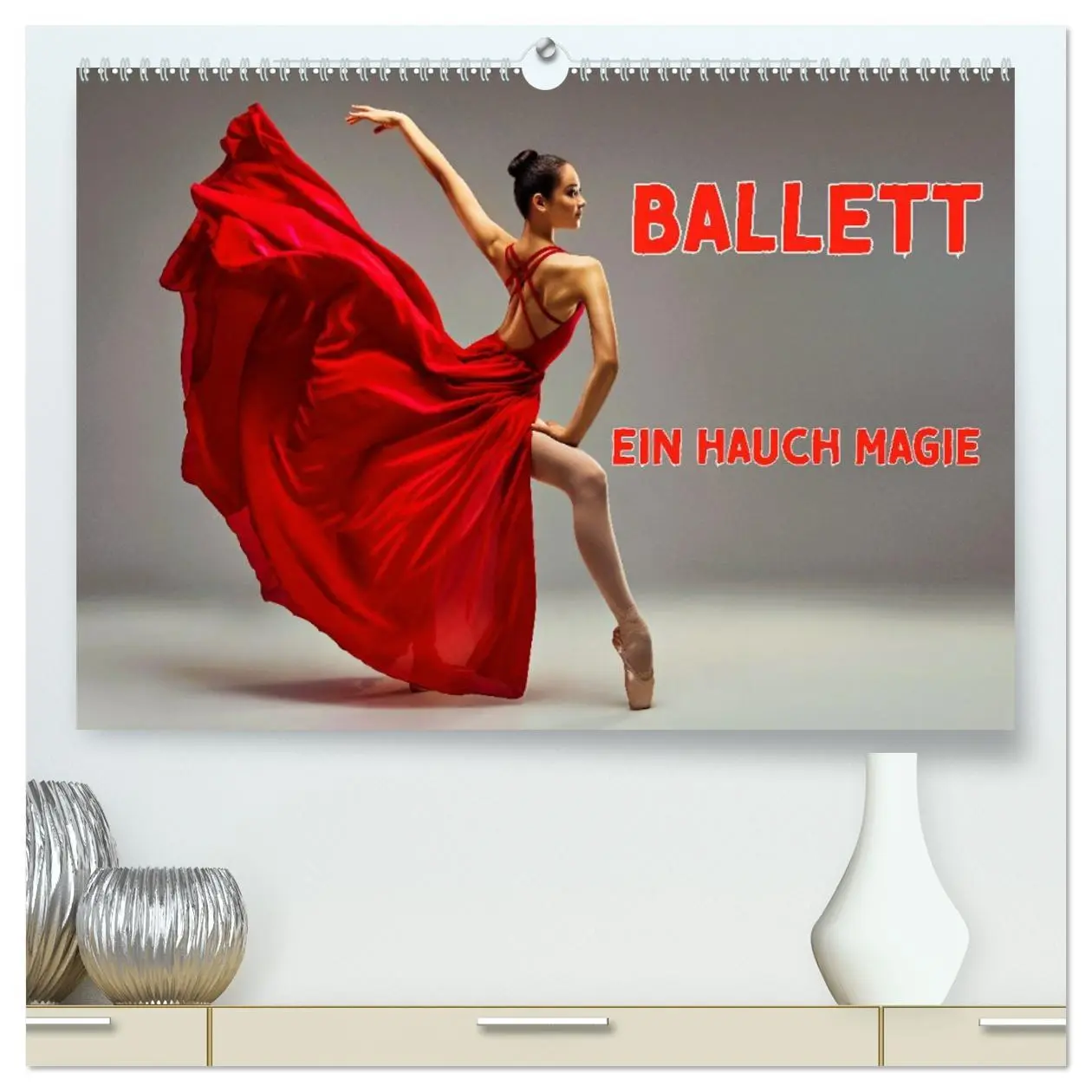 Cover: 9783457359969 | BALLETT - ein Hauch Magie (hochwertiger Premium Wandkalender 2026...