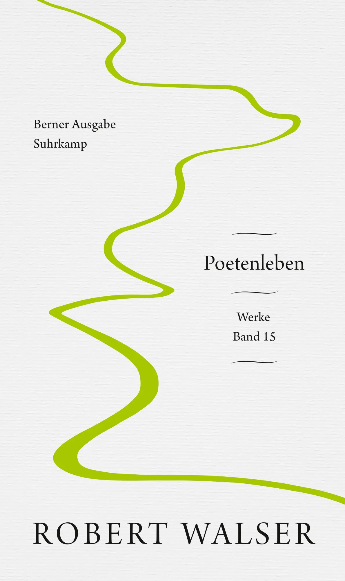 Cover: 9783518429969 | Werke. Berner Ausgabe | Band 15: Poetenleben | Robert Walser | Buch