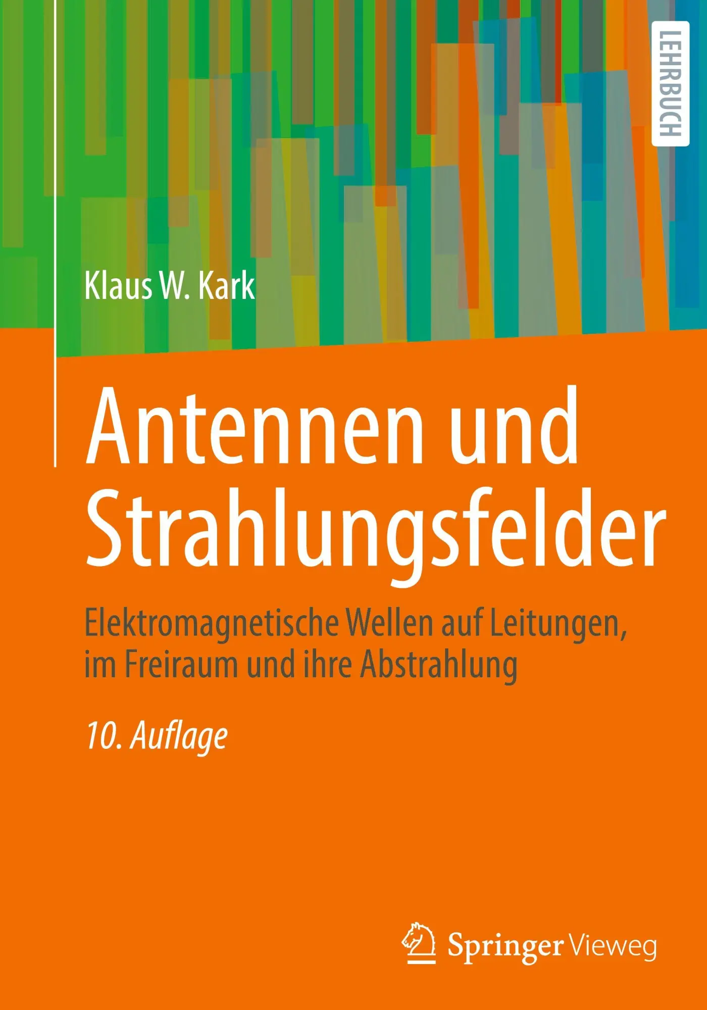 Cover: 9783658499969 | Antennen und Strahlungsfelder | Klaus W. Kark | Buch | xxvi | Deutsch
