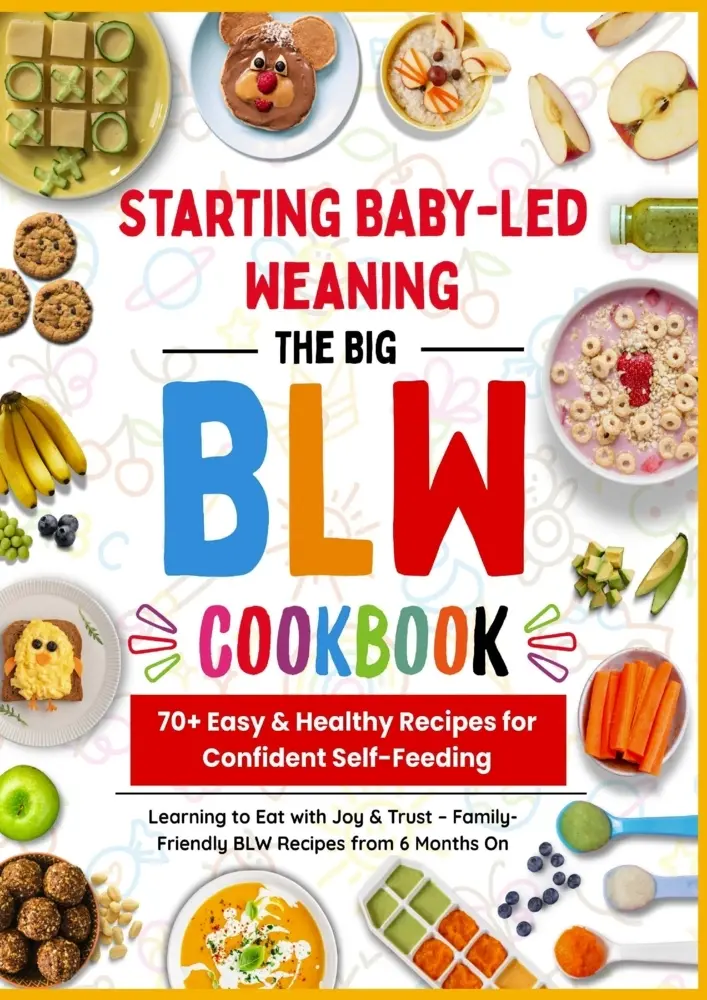 Cover: 9789403819969 | The Big BLW COOKBOOK : 70+ Easy &amp; Healthy Recipes for Confident...