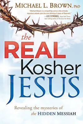 Cover: 9781621360070 | The Real Kosher Jesus | Revealing the Mysteries of the Hidden Messiah