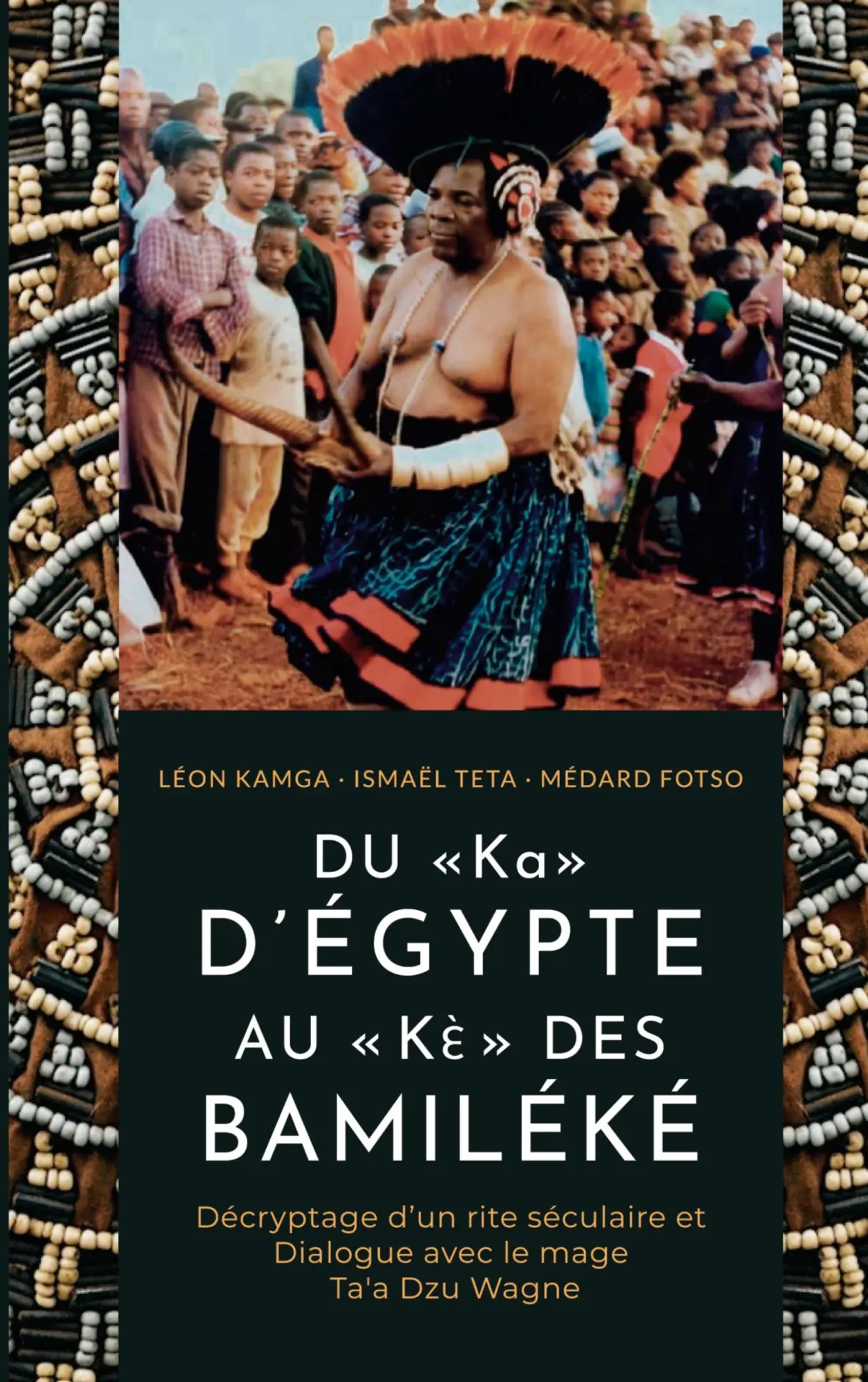 Cover: 9782380080070 | DU « Ka » D'ÉGYPTE AU « Kè» DES BAMILÉKÉ | Léon Kamga (u. a.) | Buch