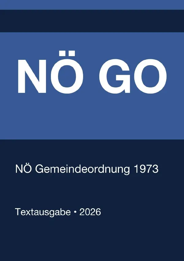 Cover: 9783565420070 | NÖ GO - NÖ Gemeindeordnung 1973 (Niederösterreich) 2026 | Österreich