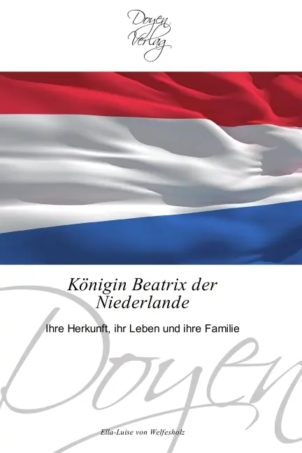 Cover: 9783841700070 | Königin Beatrix der Niederlande | Ella-Luise von Welfesholz | Buch