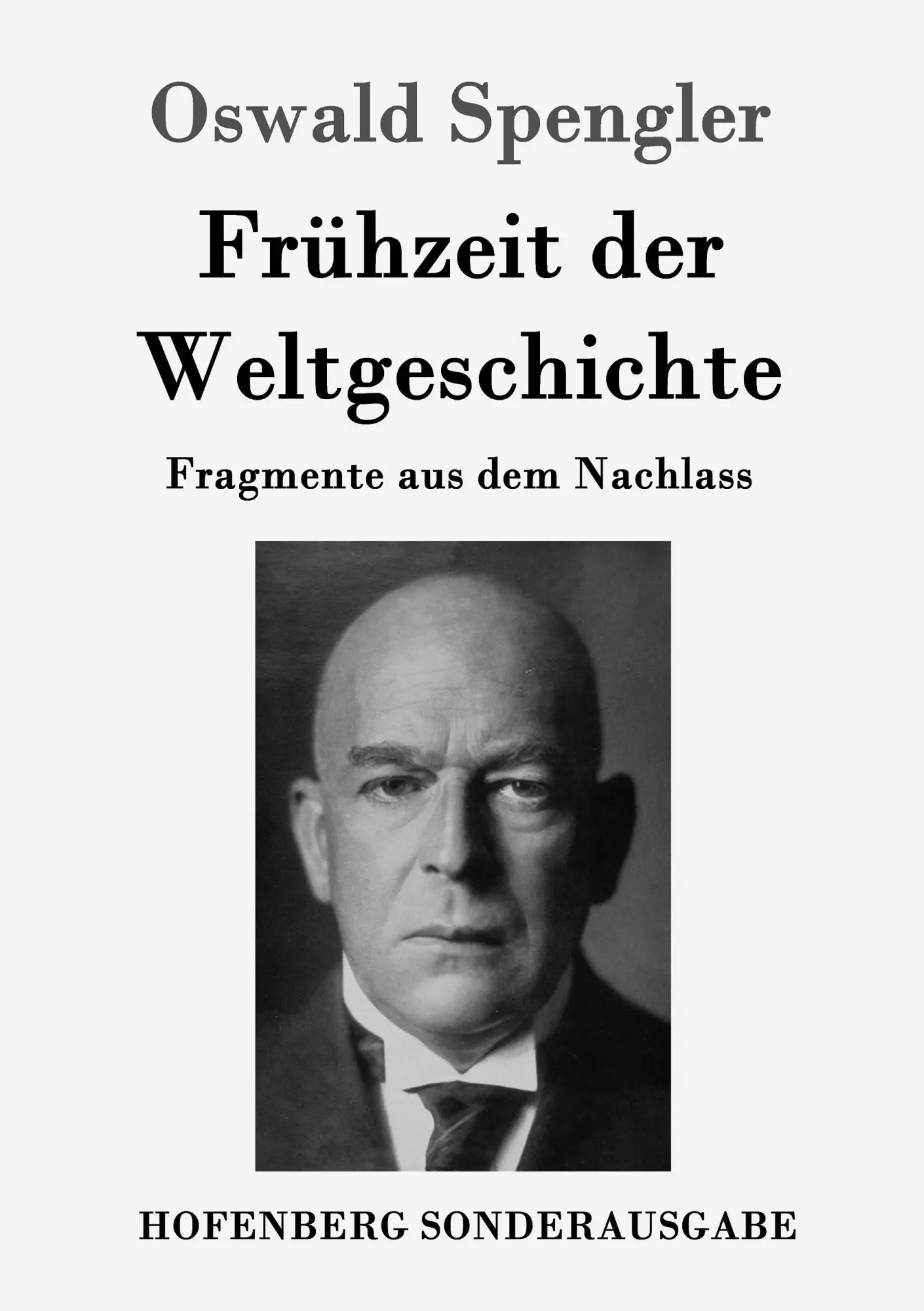 Cover: 9783843090070 | Frühzeit der Weltgeschichte | Fragmente aus dem Nachlass | Spengler