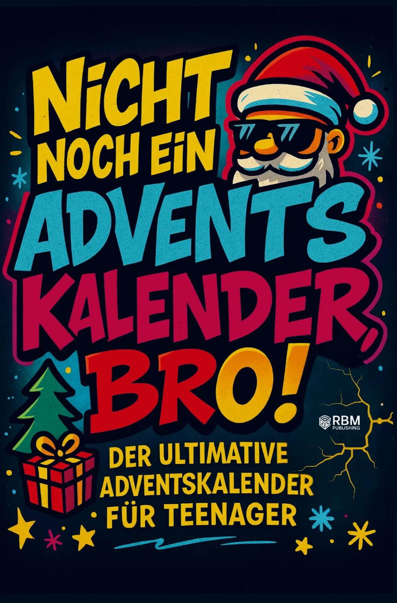 Cover: 9783903620070 | Nicht noch ein Adventskalender, Bro! | Sandra Cichon | Taschenbuch