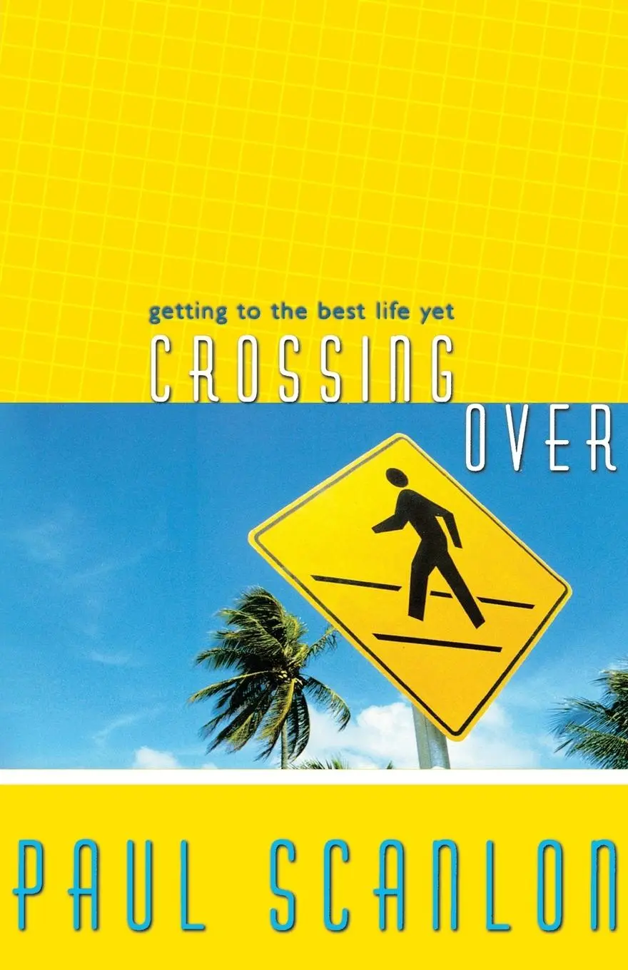 Cover: 9781599510170 | Crossing Over | Getting to the Best Life Yet | Paul Scanlon | Buch