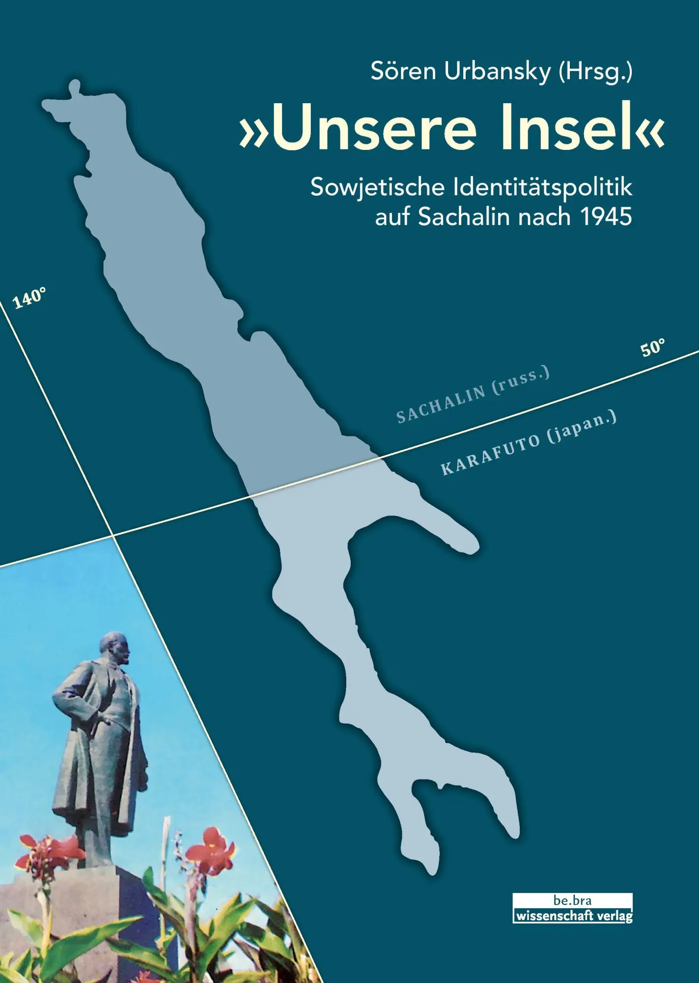 Cover: 9783954100170 | "Unsere Insel" | Sowjetische Identitätspolitik auf Sachalin nach 1945