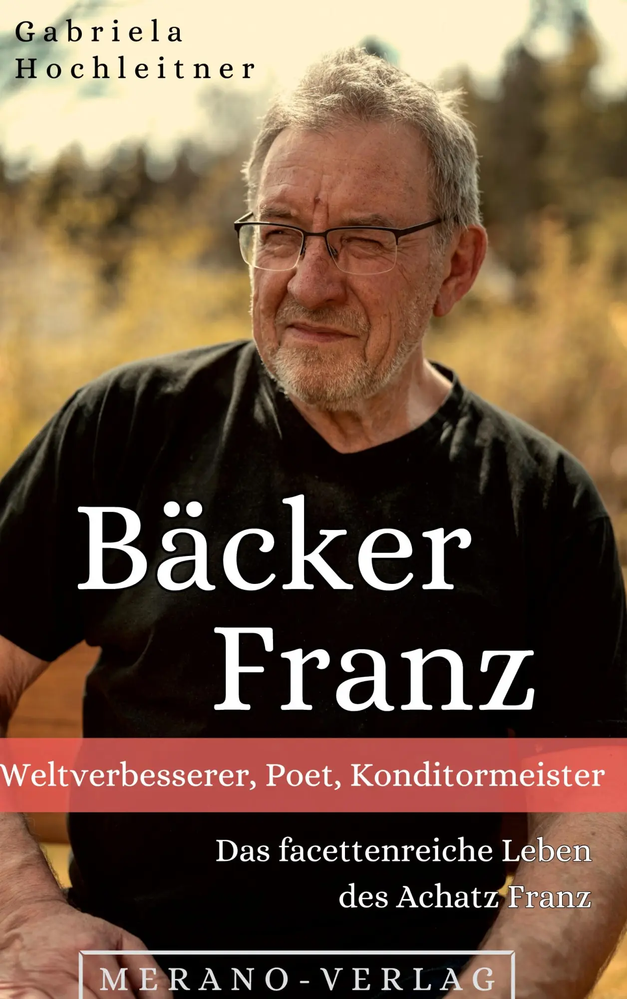 Cover: 9783987490170 | Bäcker Franz | Gabriela Hochleitner | Buch | 146 S. | Deutsch | 2025