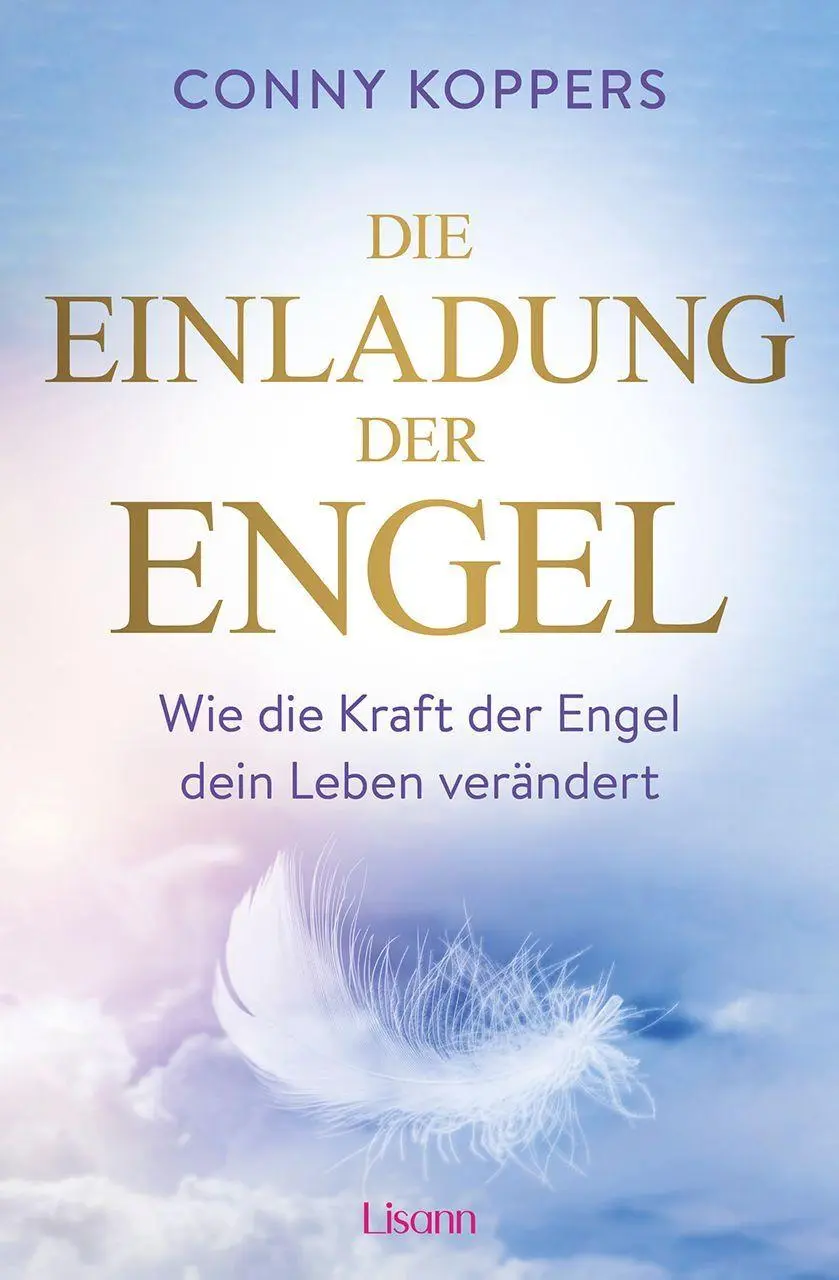 Cover: 9783987630170 | Die Einladung der Engel | Wie die Kraft der Engel dein Leben verändert