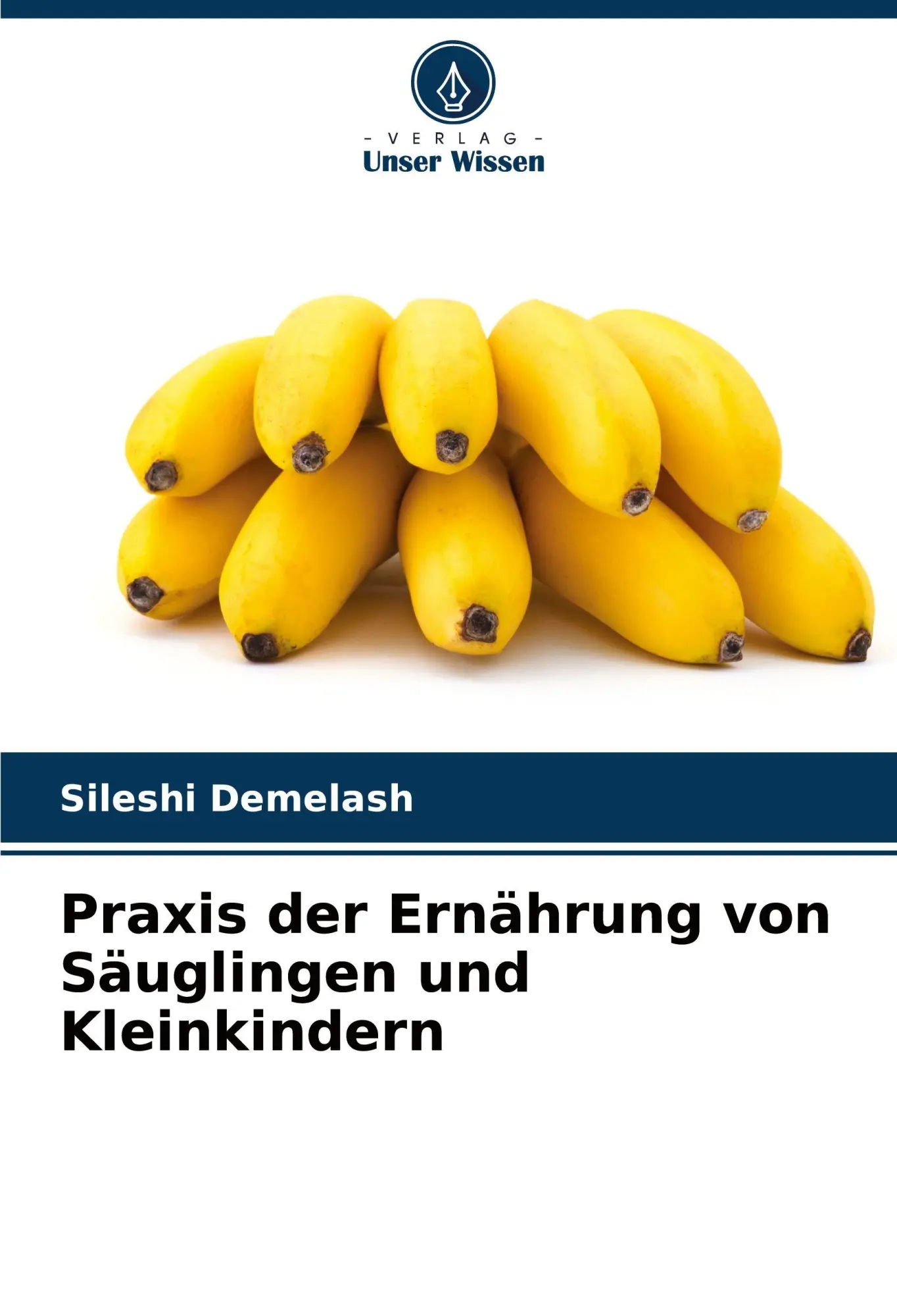 Praxis der Ernährung von Säuglingen und Kleinkindern - Neu