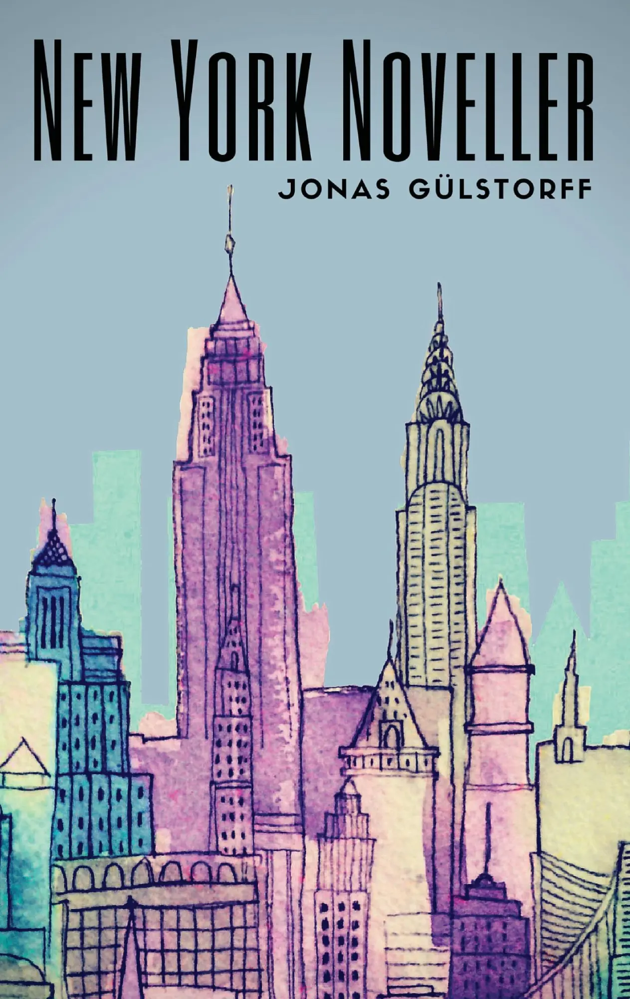 Cover: 9788771140170 | New York Noveller | Jonas Gülstorff | Taschenbuch | 200 S. | Dänisch