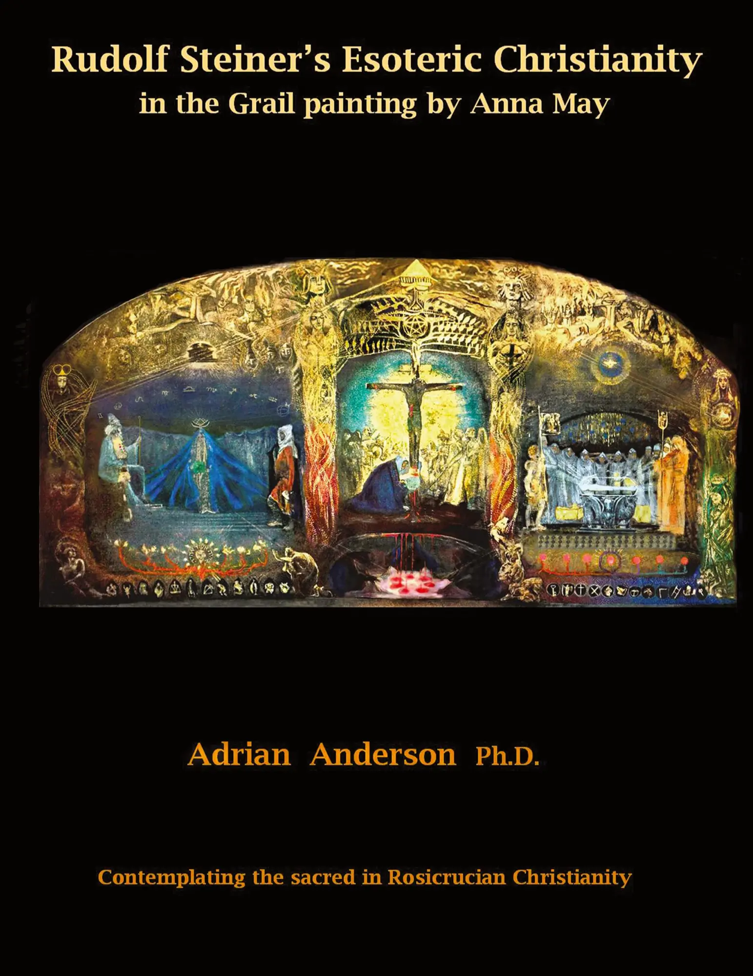 Cover: 9780994160270 | Rudolf Steiner's Esoteric Christianity in the Grail painting by...