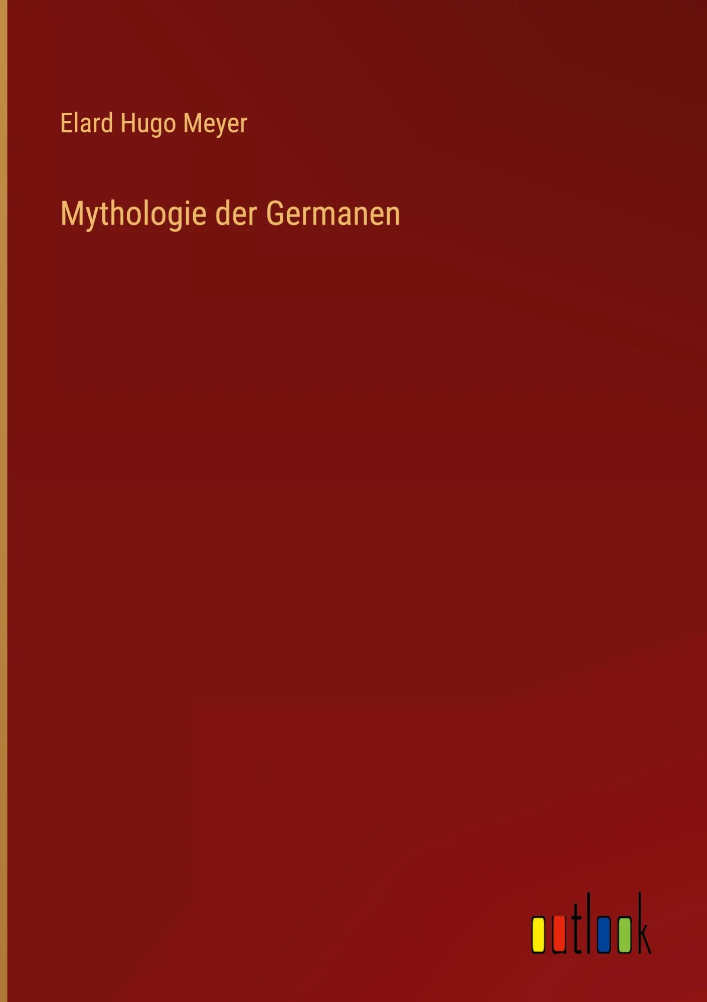 Cover: 9783368490270 | Mythologie der Germanen | Elard Hugo Meyer | Buch | 540 S. | Deutsch