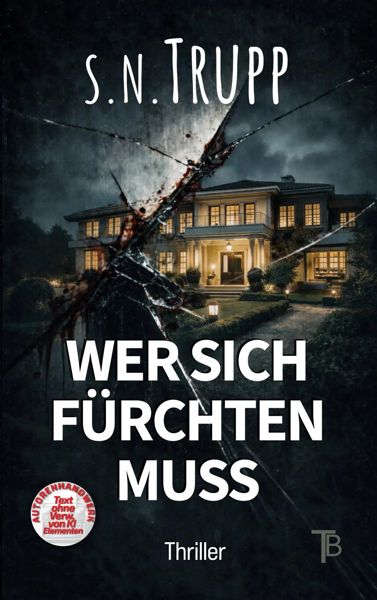 Cover: 9783695710270 | Wer sich fürchten muss | S. N. Trupp | Taschenbuch | 334 S. | Deutsch
