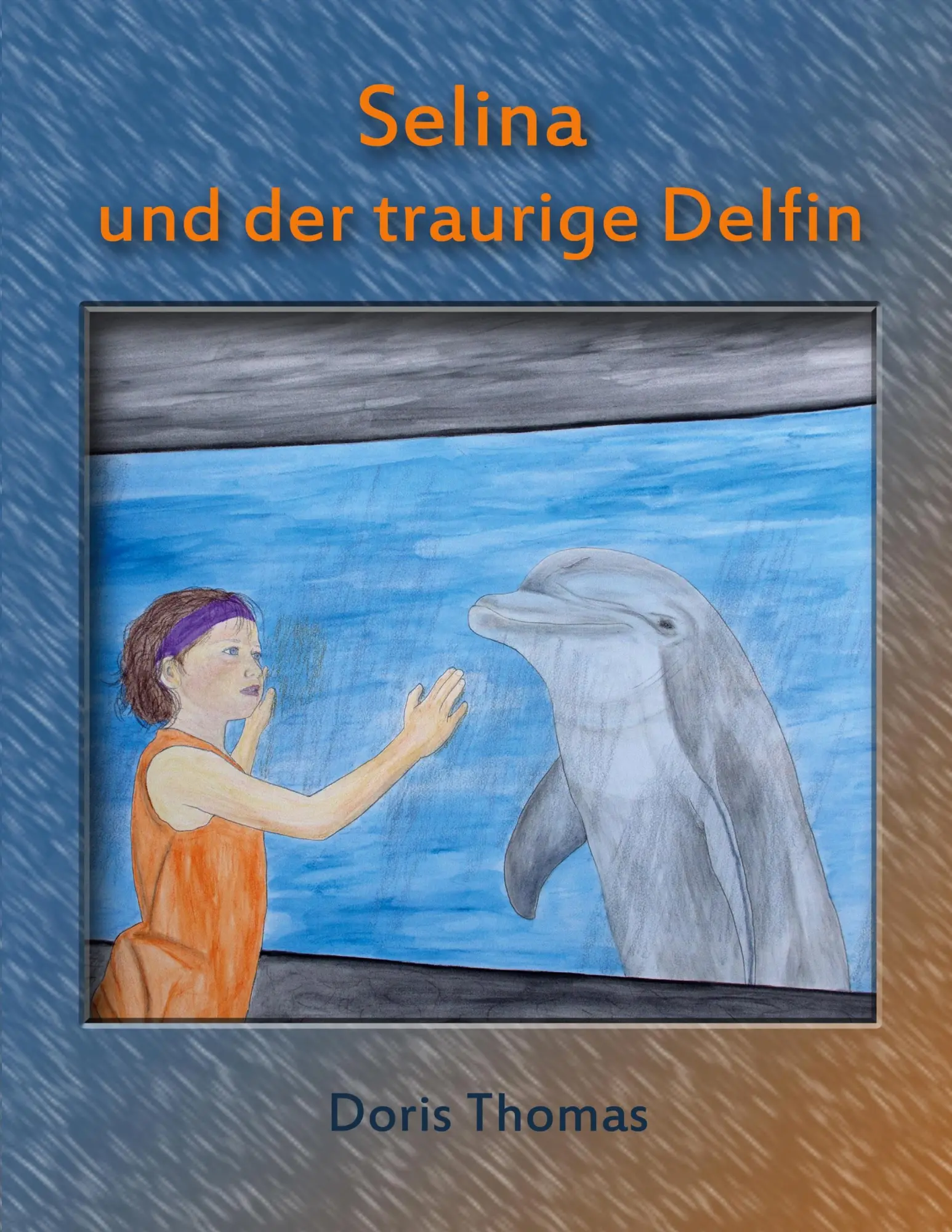 Cover: 9783734790270 | Selina und der traurige Delfin | Doris Thomas | Taschenbuch | 52 S.