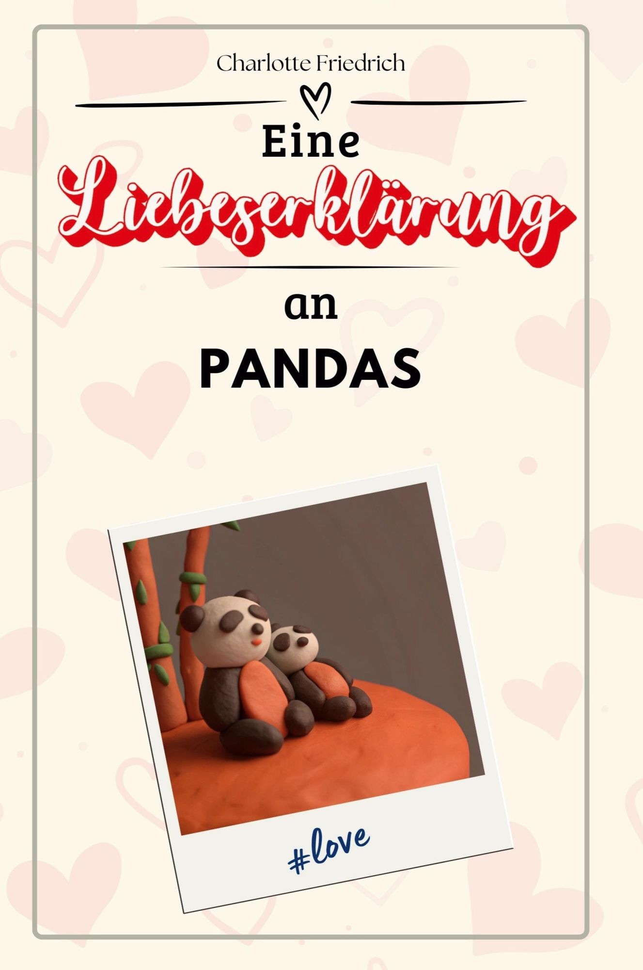 Cover: 9783759160270 | Eine Liebeserklärung an Pandas | Charlotte Friedrich | Taschenbuch