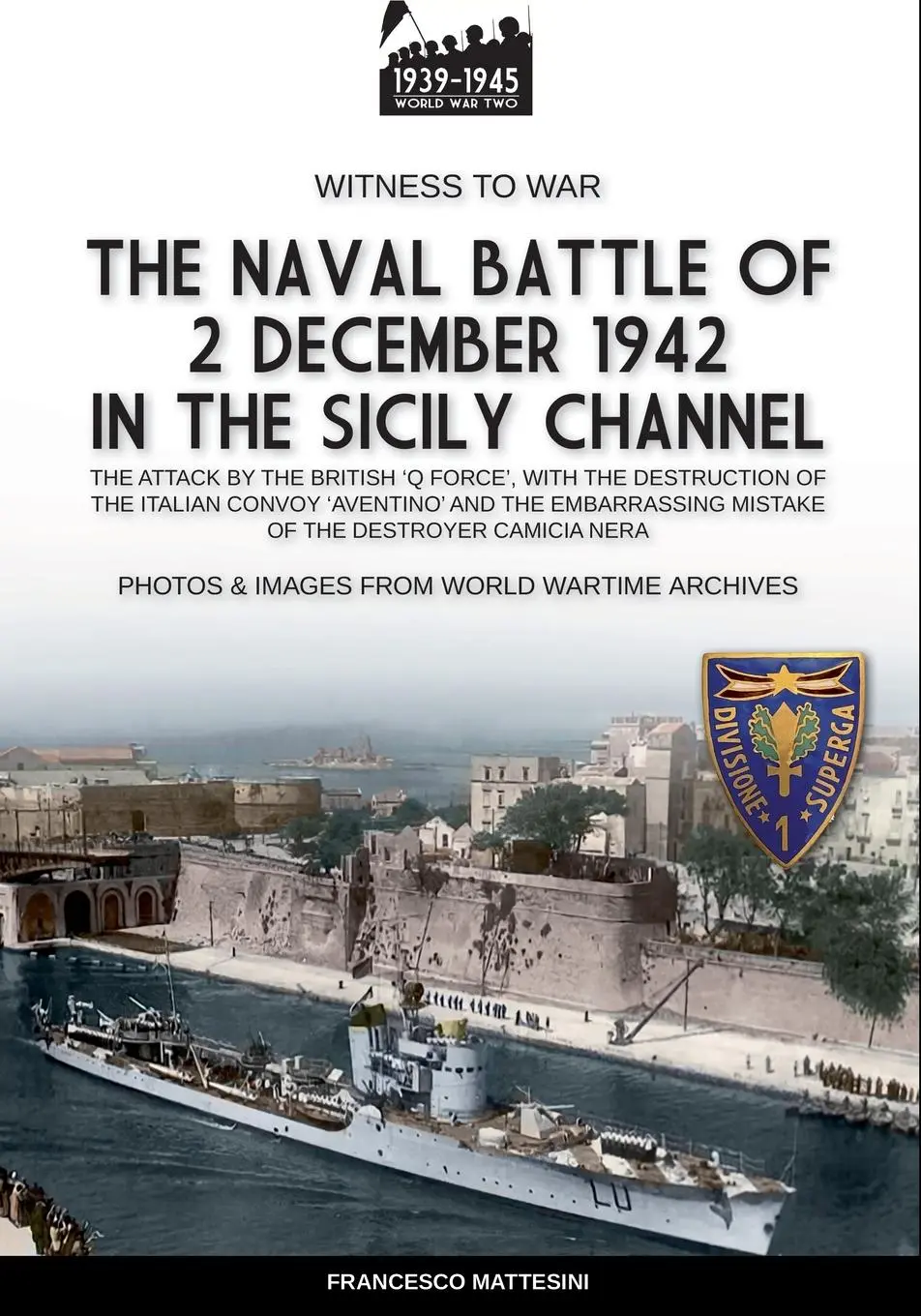 Cover: 9791255890270 | The naval battle of 2 december 1942 in the Siciliy Channel | Mattesini