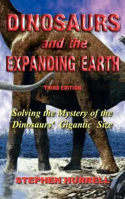 Cover: 9780952260370 | Dinosaurs and the Expanding Earth | Stephen William Hurrell | Buch