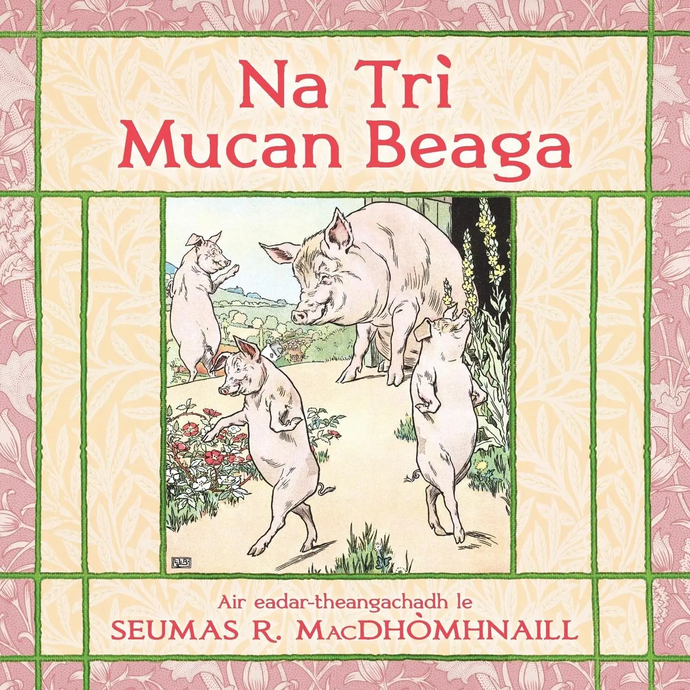 Cover: 9781778610370 | Na Trì Mucan Bheaga | The Three Little Pigs in Scottish Gaelic | Buch