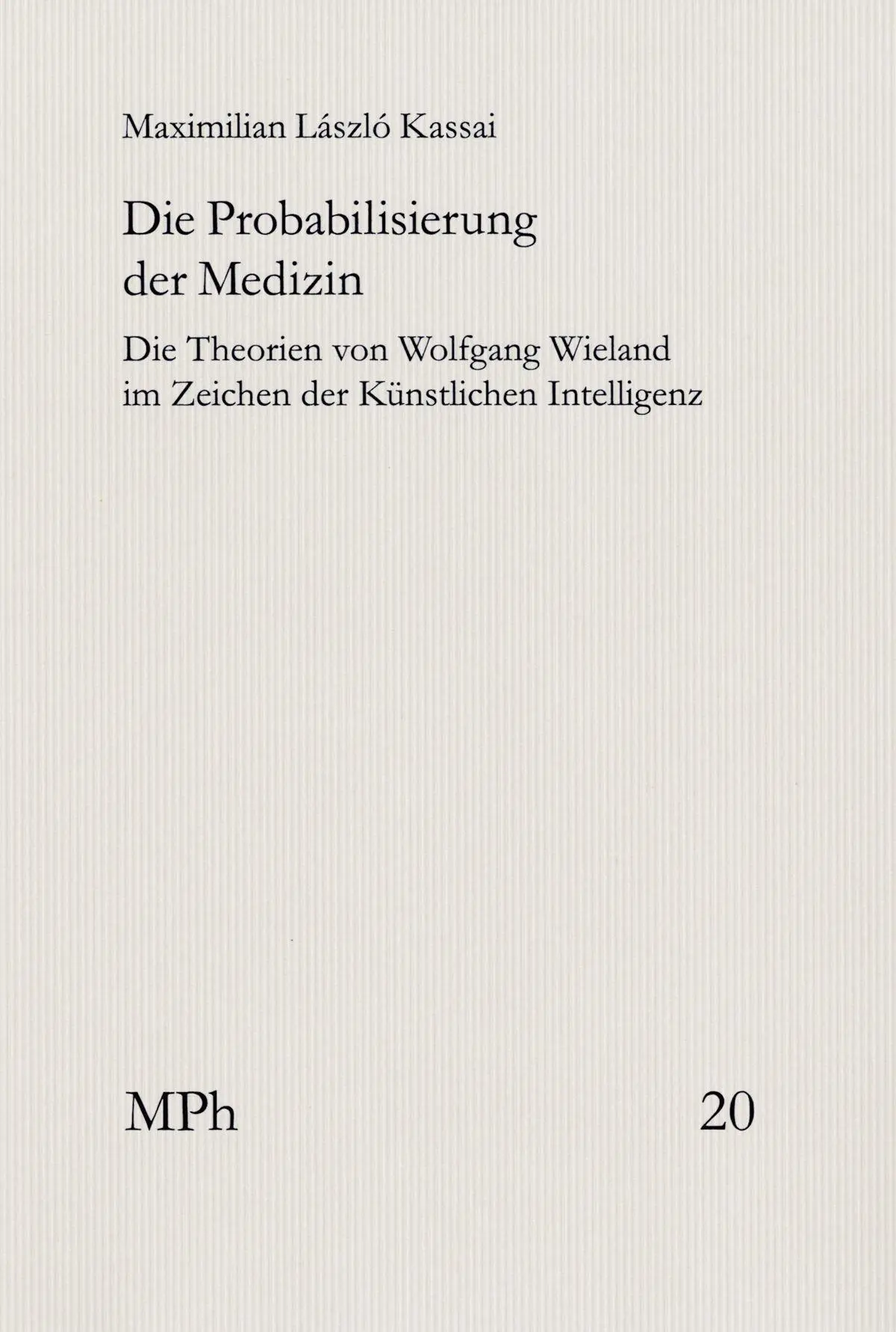 Cover: 9783772850370 | Die Probabilisierung der Medizin | Maximilian László Kassai | Buch