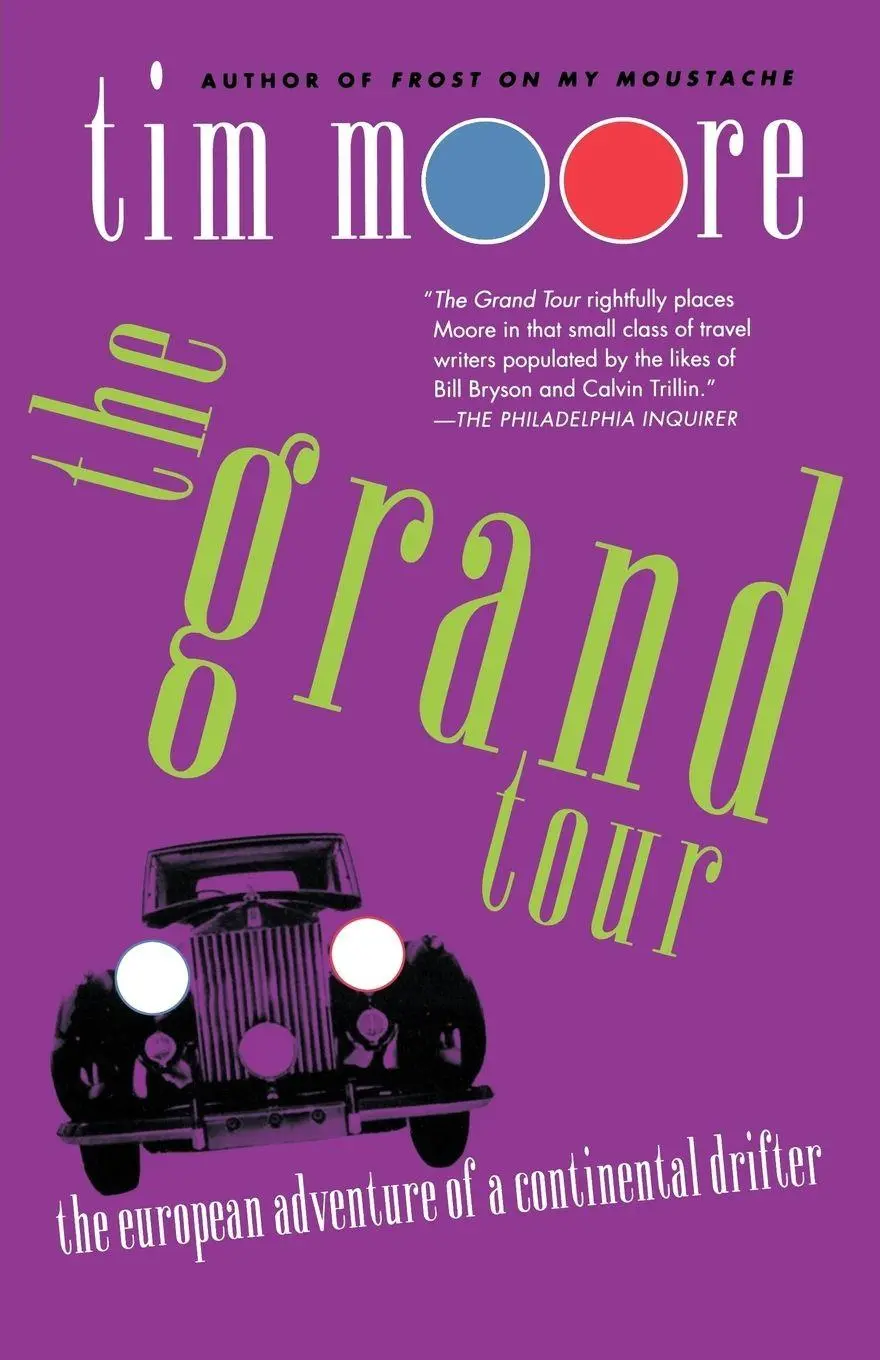 Cover: 9780312300470 | The Grand Tour | The European Adventure of a Continental Drifter