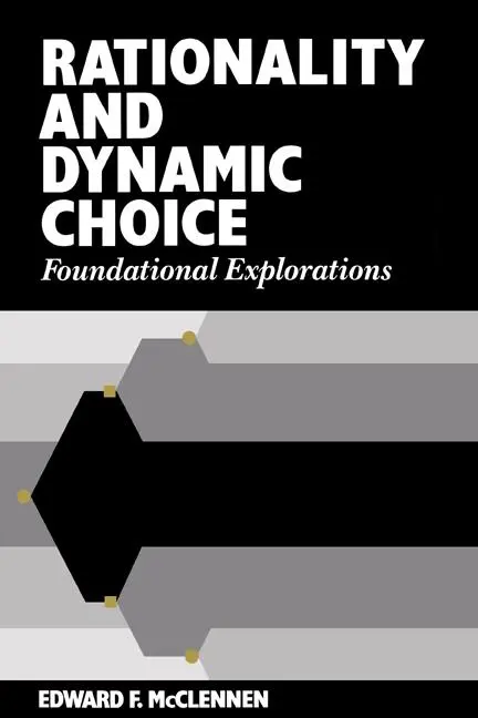 Cover: 9780521360470 | Rationality and Dynamic Choice | Foundational Explorations | Buch