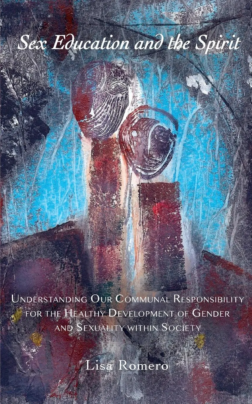 Cover: 9780648490470 | Sex Education and the Spirit | Lisa Romero (u. a.) | Taschenbuch