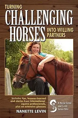Cover: 9781615480470 | Turning Challenging Horses Into Willing Partners | Nanette J Levin