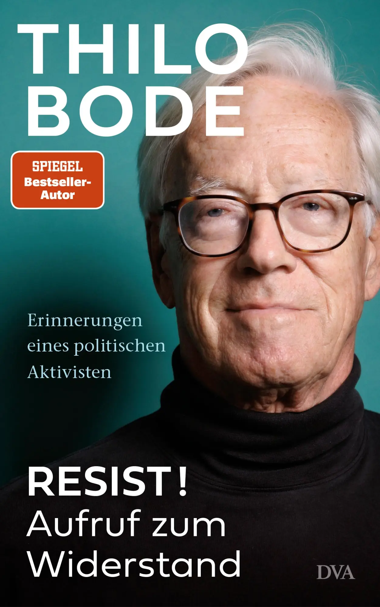 Cover: 9783421070470 | Resist! Aufruf zum Widerstand | Thilo Bode | Buch | 300 S. | Deutsch