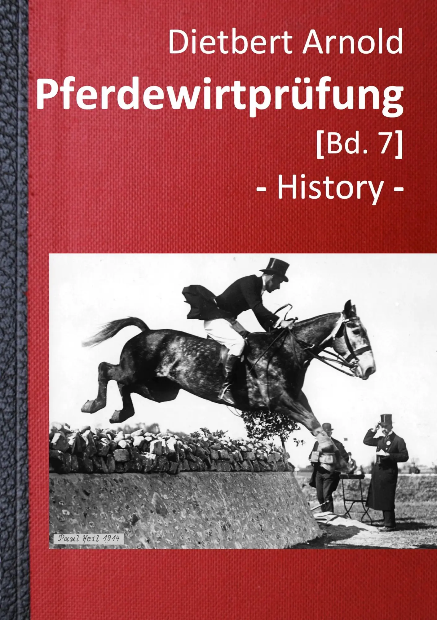 Cover: 9783732240470 | Pferdewirtprüfung [Bd. 7] | -History- | Dietbert Arnold | Taschenbuch