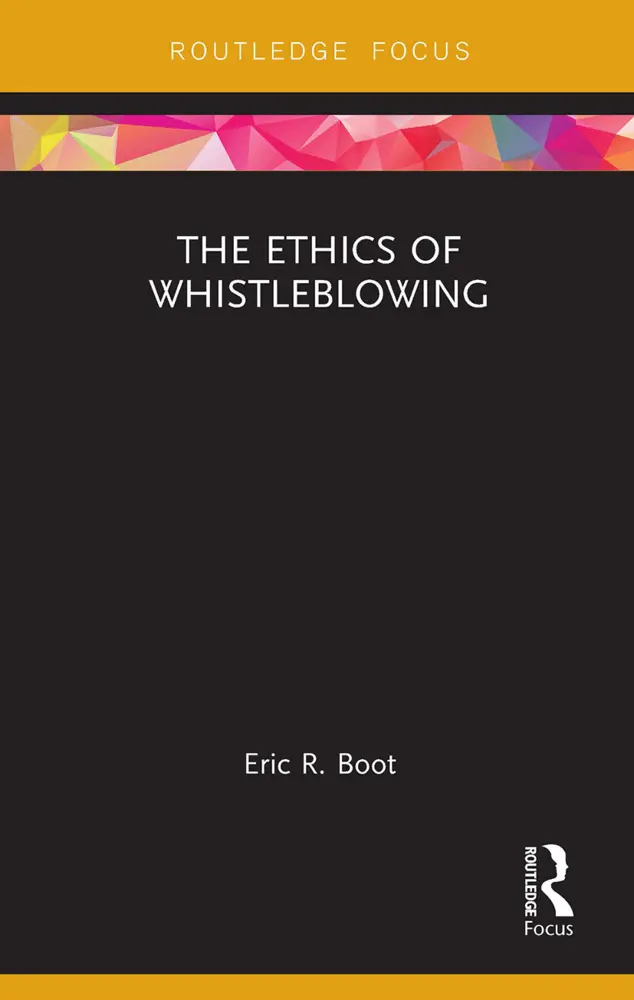 Cover: 9781032570570 | The Ethics of Whistleblowing | Eric R. Boot | Taschenbuch | Englisch