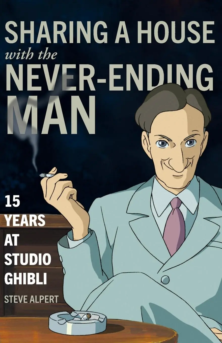 Cover: 9781611720570 | Sharing a House with the Never-Ending Man | 15 Years at Studio Ghibli