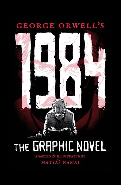 Cover: 9781786750570 | George Orwell's 1984 | The Graphic Novel | Matyas Namai | Taschenbuch