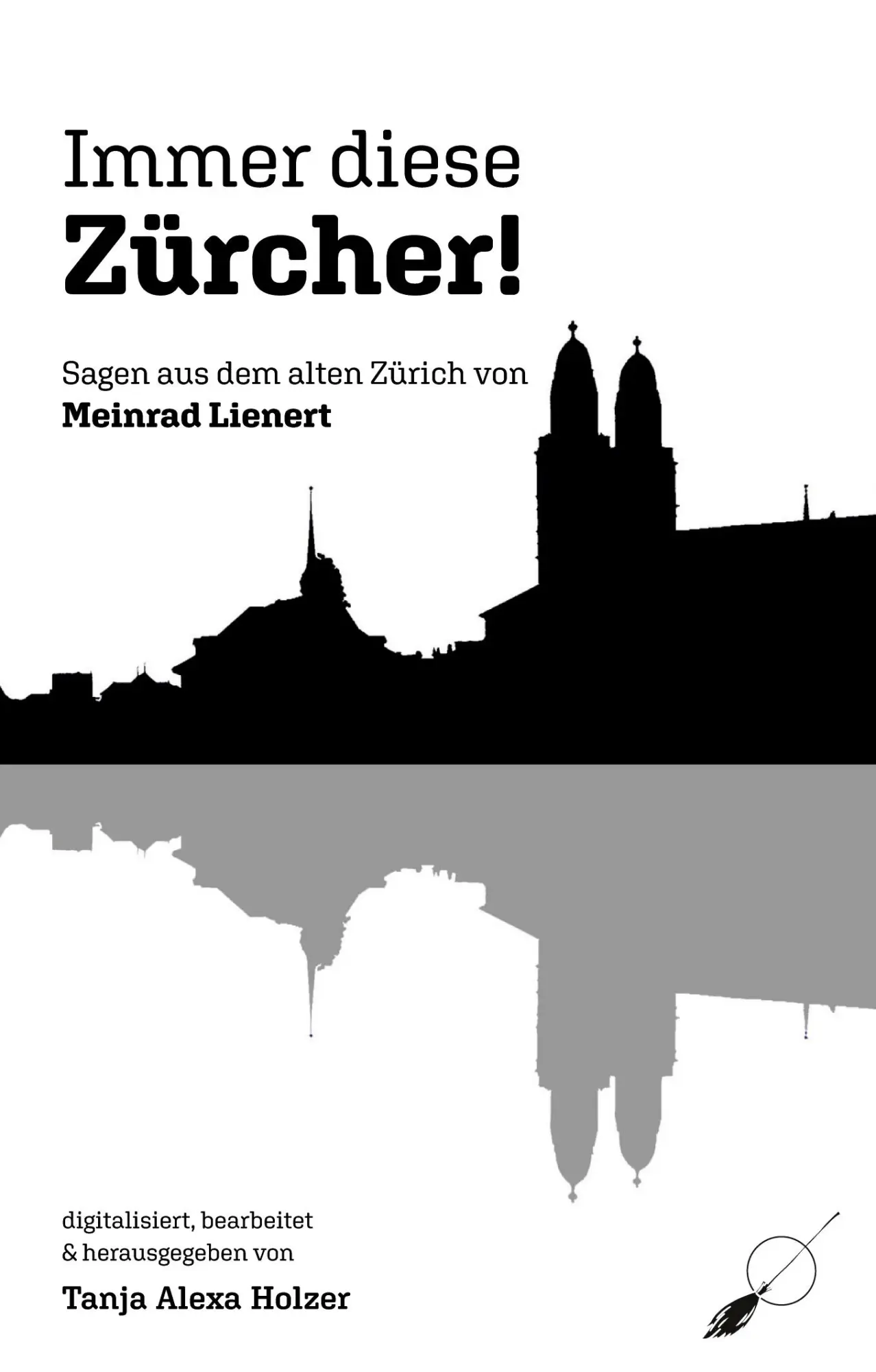 Cover: 9783039230570 | Immer diese Zürcher! | Sagen aus dem alten Zürich von Meinrad Lienert