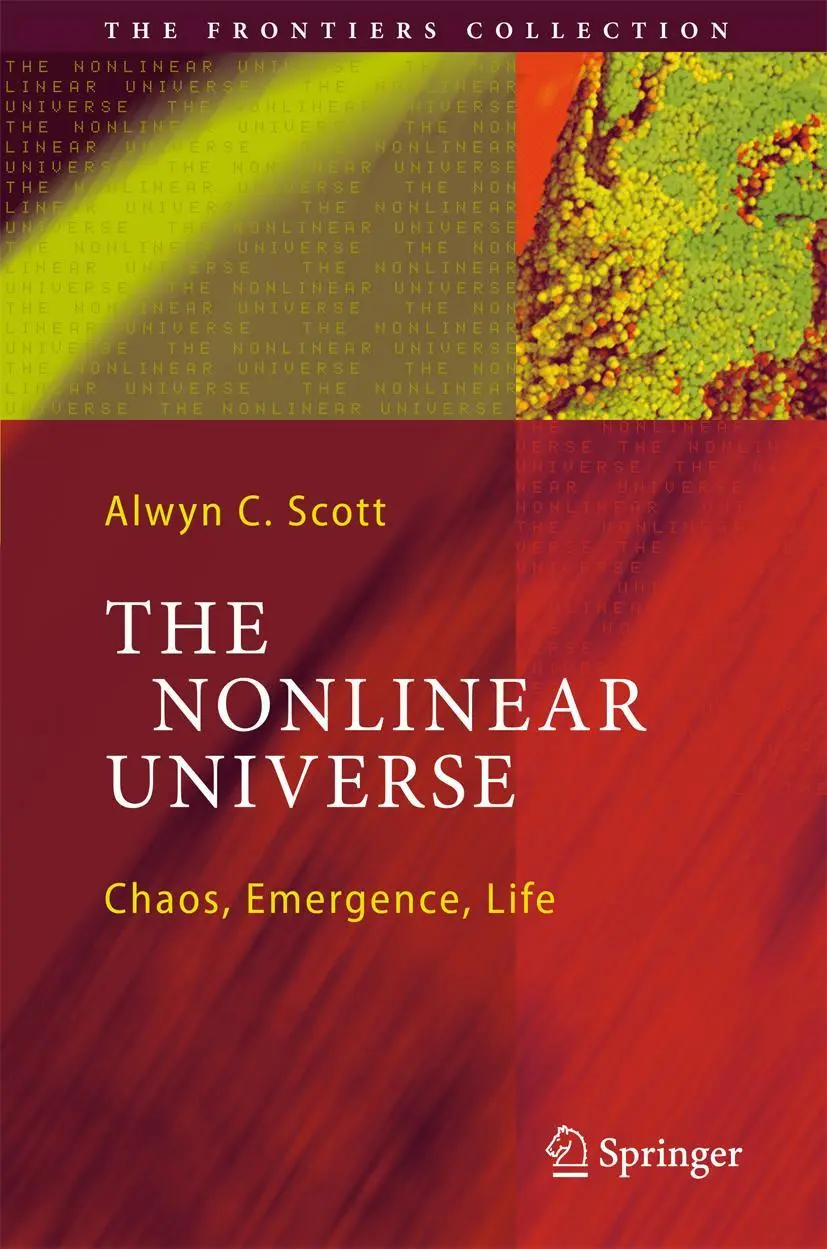 Cover: 9783642070570 | The Nonlinear Universe | Chaos, Emergence, Life | Alwyn C. Scott | xiv