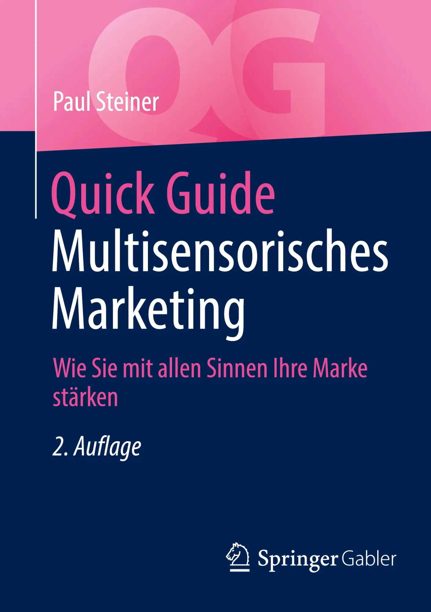 Cover: 9783658460570 | Quick Guide Multisensorisches Marketing | Paul Steiner | Taschenbuch