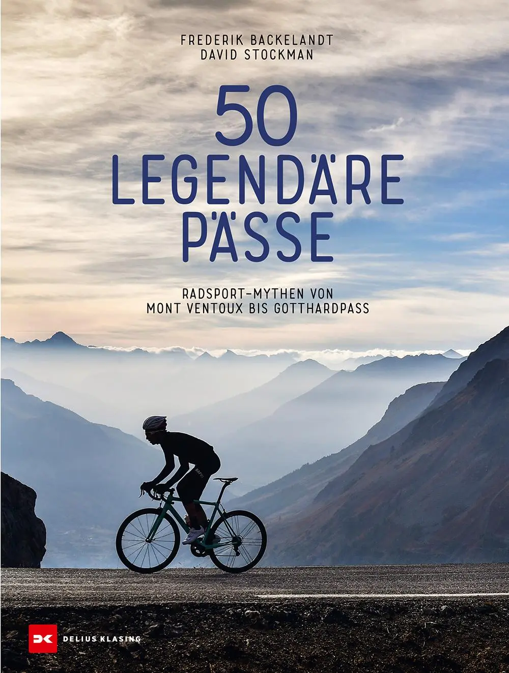 Cover: 9783667130570 | 50 legendäre Pässe | Radsport-Mythen von Mont Ventoux bis Gotthardpass