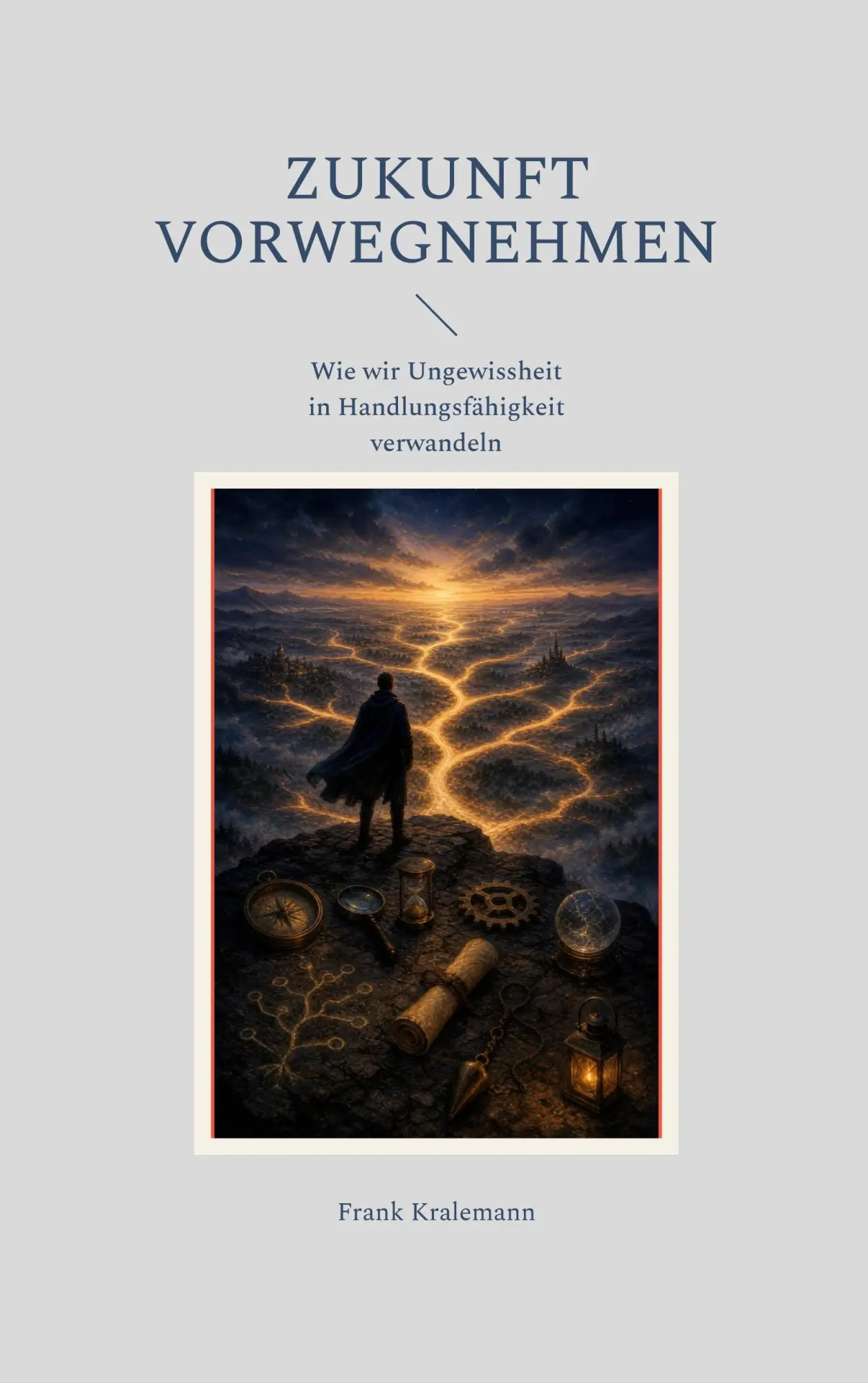 Cover: 9783696390570 | Zukunft vorwegnehmen | Frank Kralemann | Taschenbuch | 230 S. | 2026