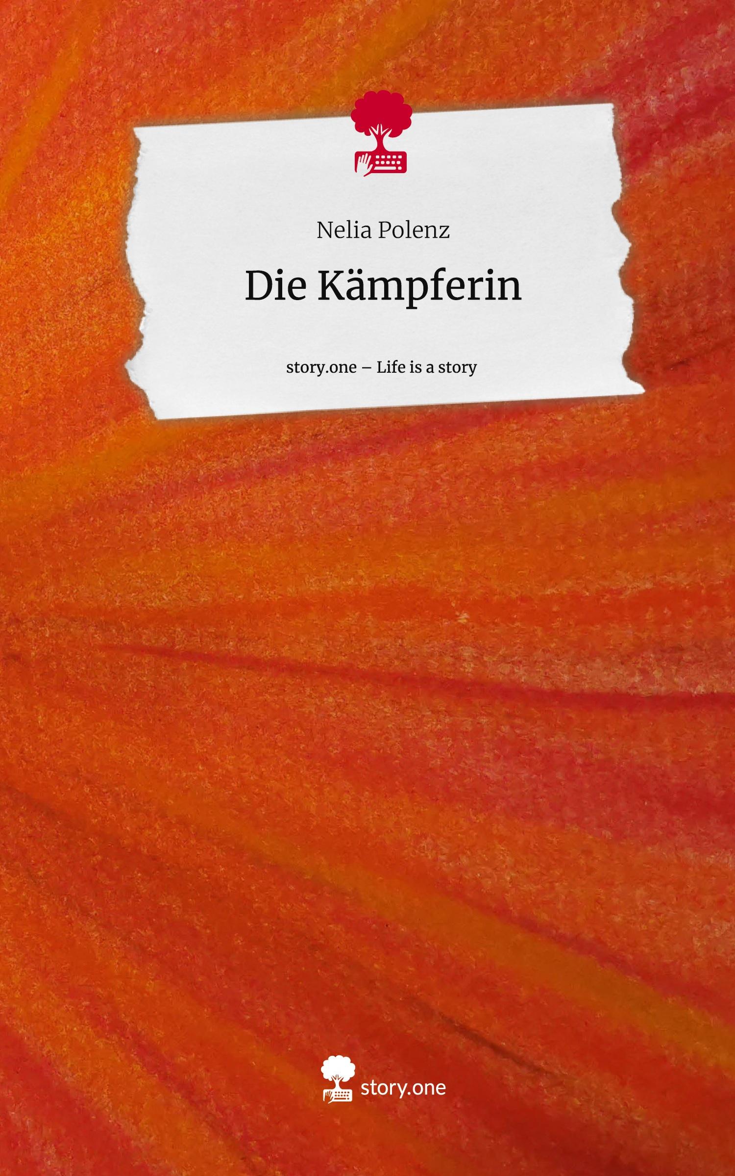 Cover: 9783711510570 | Die Kämpferin. Life is a Story - story.one | Nelia Polenz | Buch