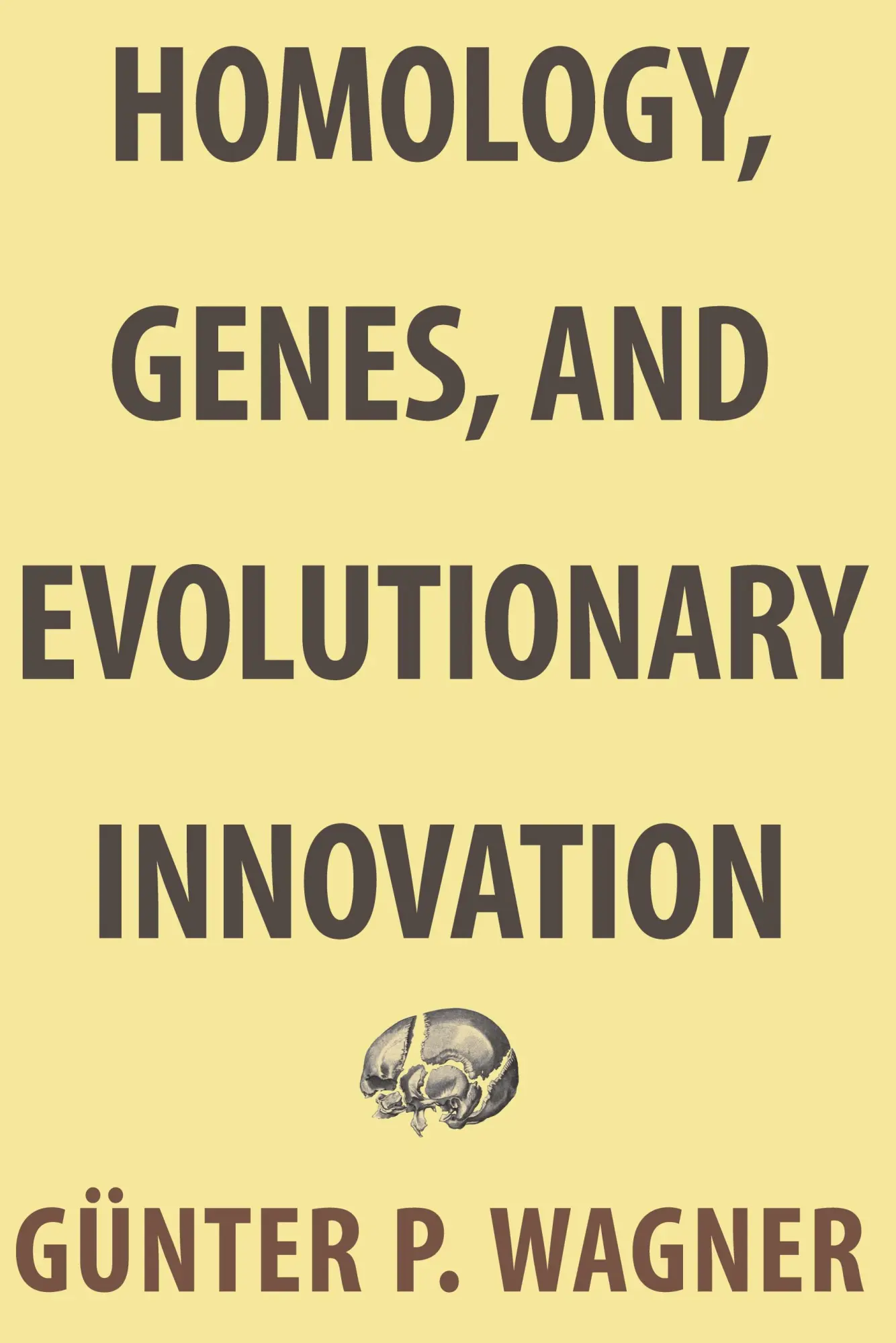 Cover: 9780691180670 | Homology, Genes, and Evolutionary Innovation | Günter P. Wagner | Buch