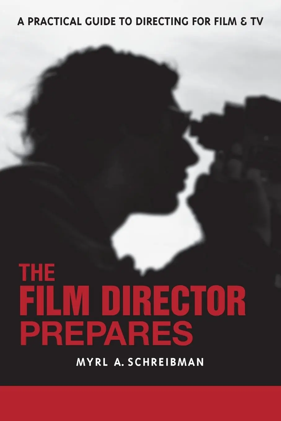 Cover: 9781580650670 | The Film Director Prepares | Myrl A. Schreibman | Taschenbuch | 2006