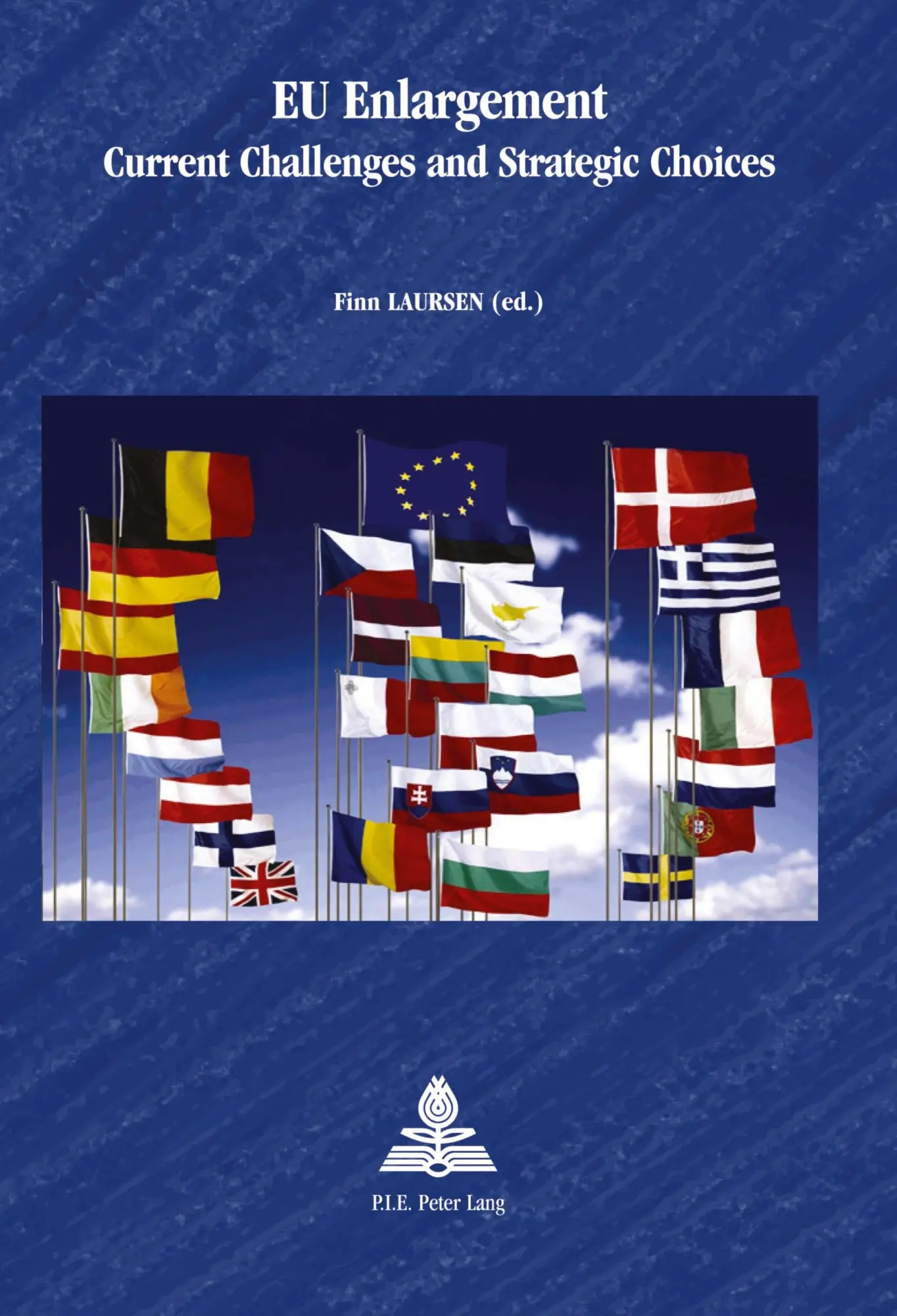 Cover: 9782875740670 | EU Enlargement | Current Challenges and Strategic Choices | Laursen