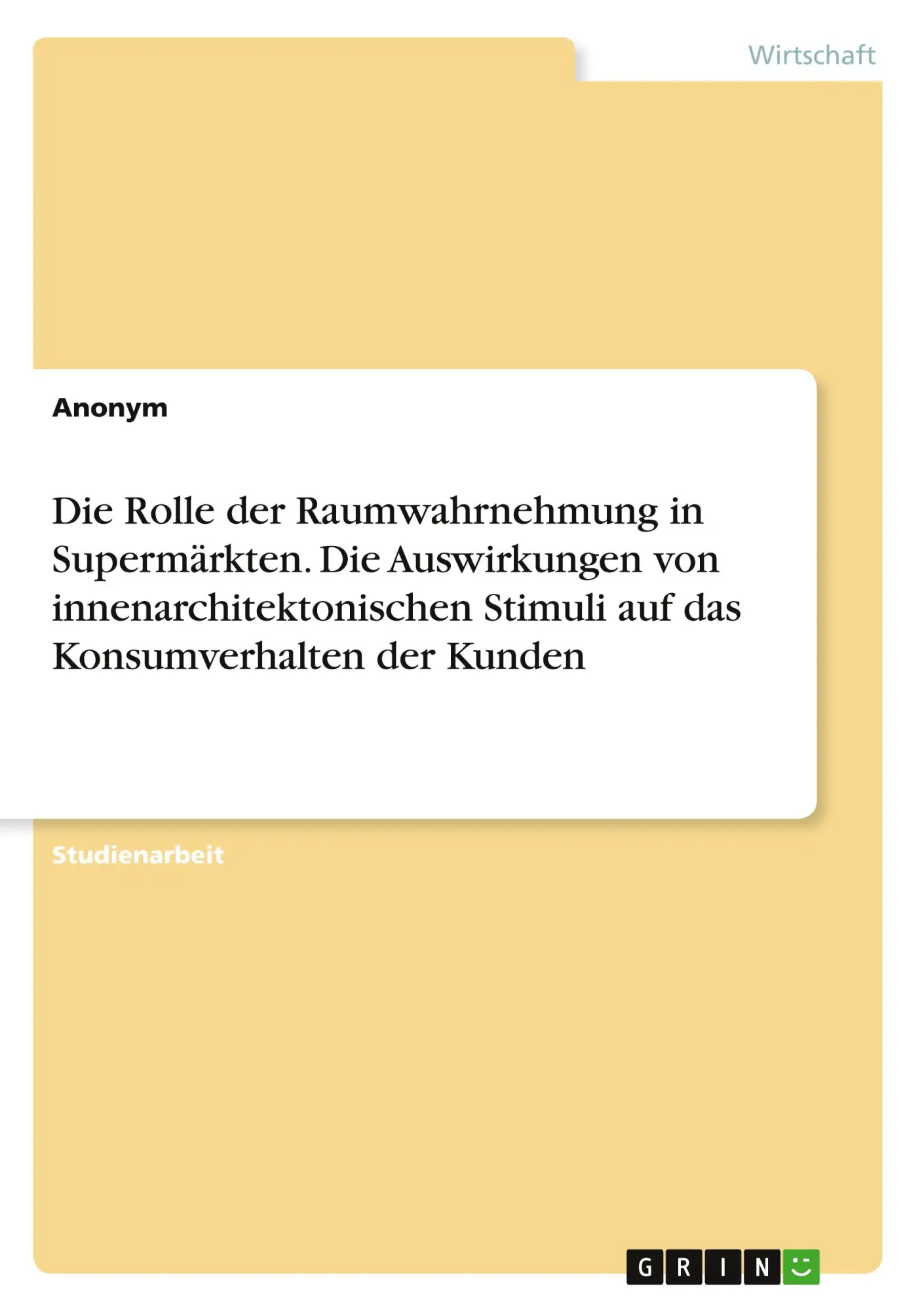 Cover: 9783346980670 | Die Rolle der Raumwahrnehmung in Supermärkten. Die Auswirkungen von...