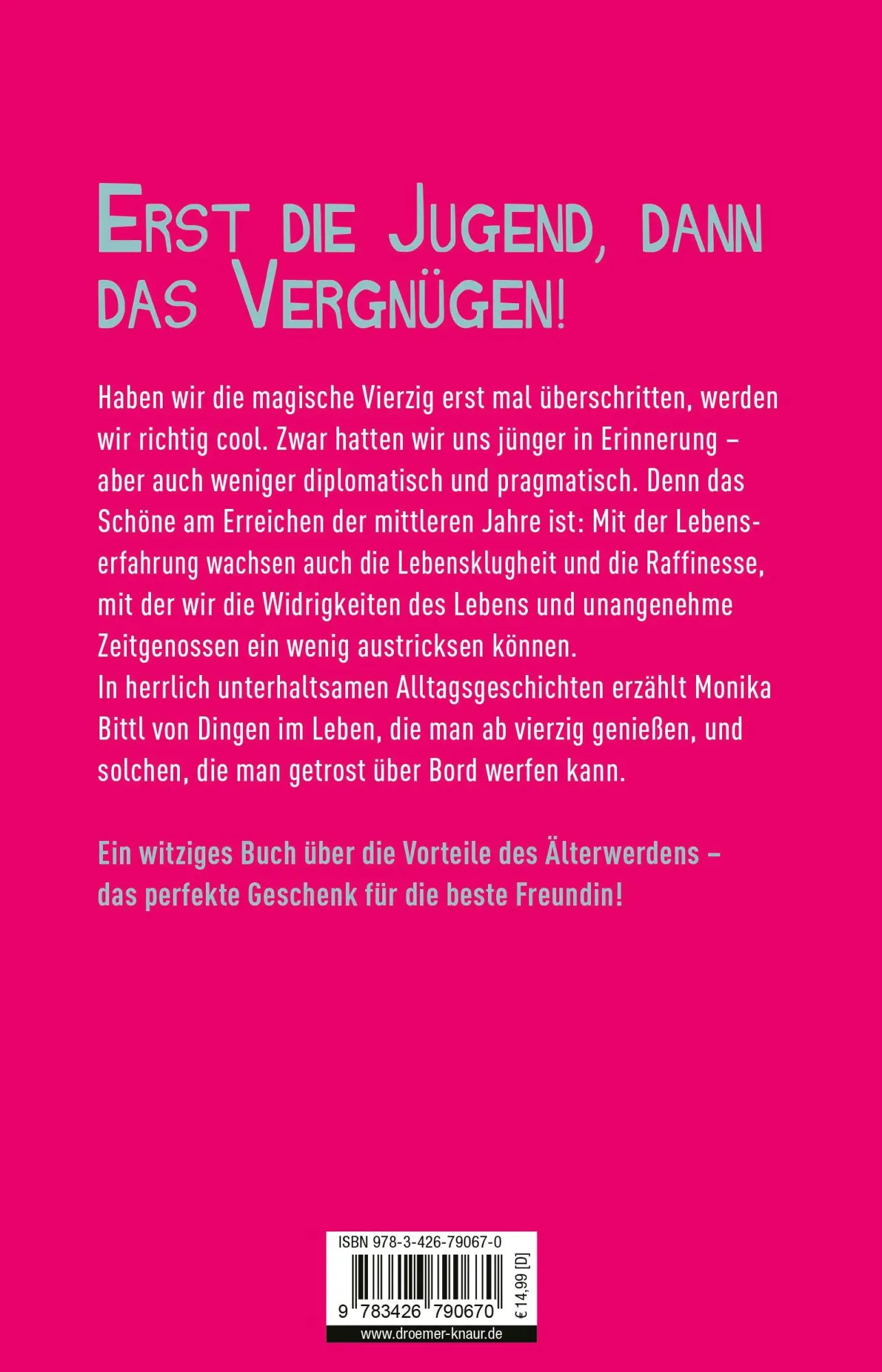 Rückseite: 9783426790670 | Frauen lügen nie und werden höchstens 39 | Monika Bittl | Taschenbuch